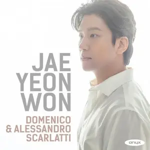 Jae Yeon Won - Alessandro & Domenico Scarlatti (2025)