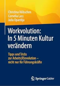 Workvolution: In 5 Minuten Kultur verändern