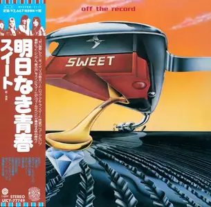 Sweet - Off The Record (1977) [Japanese Edition 2016]