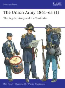 The Union Army 1861-1865 (1) (Osprey Men-at-Arms 553)