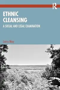 Ethnic Cleansing: A Social and Legal Examination