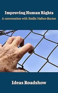 Improving Human Rights: A Conversation with Emilie Hafner-Burton