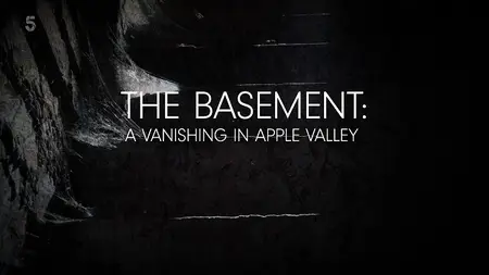 Channel 5 - The Basement: A Vanishing in Apple Valley (2025)