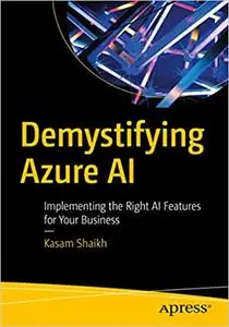 Demystifying Azure AI: Implementing the Right AI Features for Your Business