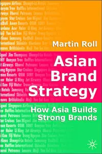 Asian Brand Strategy: How Asia Builds Strong Brands