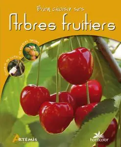 Collectif, "Bien choisir ses arbres fruitiers"