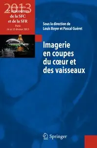 Louis Boyer, Pascal Guéret, "Imagerie en coupes du coeur et des vaisseaux"