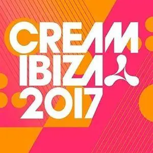 VA - Cream Ibiza 2017 (2CD, 2017)