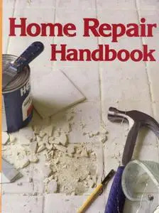 Home Repair Handbook
