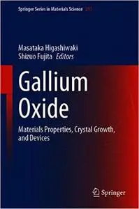 Gallium Oxide: Materials Properties, Crystal Growth, and Devices (Springer Series in Materials Science