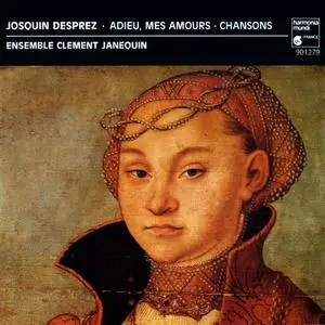 Ensemble Clément Janequin - Josquin Desprez: Adieu, mes amours. Chansons (1988)