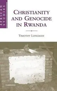 Christianity and Genocide in Rwanda (African Studies)