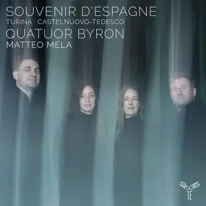 Quatuor Byron - Turina, Castelnuovo-Tedesco: Souvenir d'Espagne (2023) [Official Digital Download 24/96]