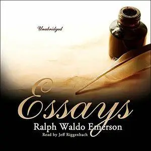 Essays by Ralph Waldo Emerson [Audiobook]
