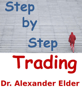 Alexander Elder - Step by Step Trading: The Essentials of Computerized Technical Trading