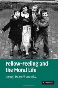 Fellow-Feeling and the Moral Life (Repost)