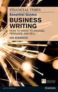 Business Writing: How to Write to Engage, Persuade and Sell (Repost)