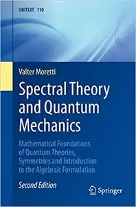 Spectral Theory and Quantum Mechanics (Repost)