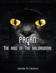 «Pagan – The Rise of the Haliorunnae» by Vanda Denton