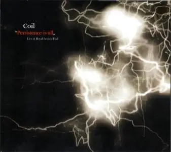 Coil - Persistence Is All (Live at Royal Festival Hall) (2022)