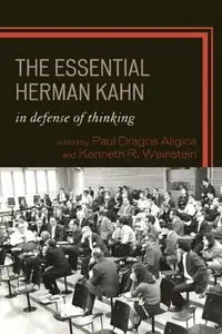 The Essential Herman Kahn: In Defense of Thinking