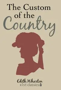 «The Custom of the Country» by Edith Wharton