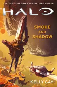 «Halo: Smoke and Shadow» by Kelly Gay