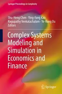 Complex Systems Modeling and Simulation in Economics and Finance