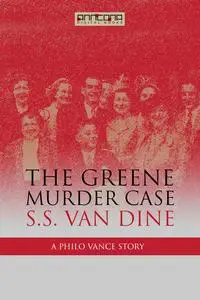 «The Greene Murder Case» by S.S.Van Dine