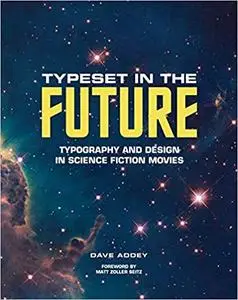 Typeset in the Future: Typography and Design in Science Fiction Movies