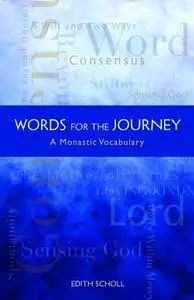 Words For The Journey: A Monastic Vocabulary