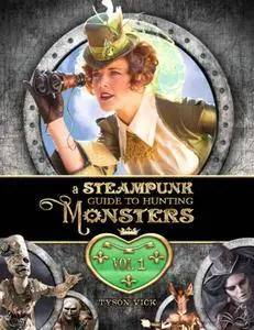 A Steampunk Guide to Hunting Monsters - May 2017