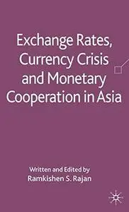 Exchange Rates, Currency Crisis and Monetary Cooperation in Asia