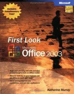 First Look Microsoft Office 2003 by  Katherine Murray