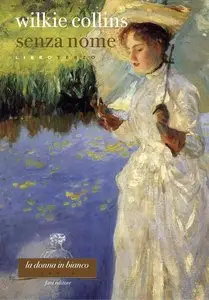 Wilkie Collins - Senza nome. Libro terzo