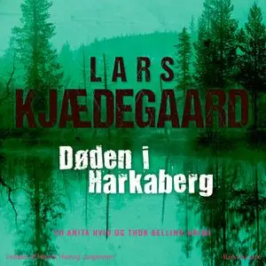 «Døden i Harkaberg» by Lars Kjædegaard