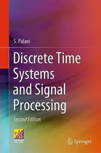 Discrete Time Systems and Signal Processing (2nd Edition)