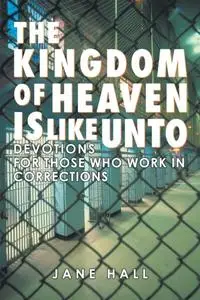 «Kingdom of Heaven Is Like Unto» by Jane Hall