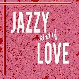 VA - Jazzy Kind Of Love (2018)