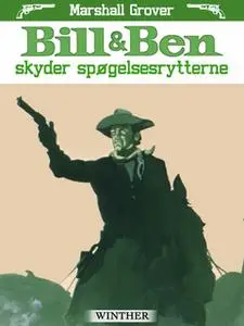 «Bill og Ben skyder spøgelsesrytterne» by Marshall Grover