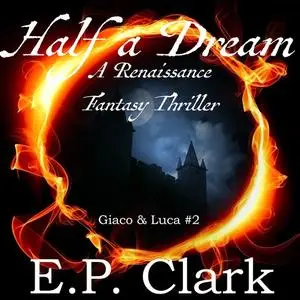«Half a Dream» by E.P. Clark