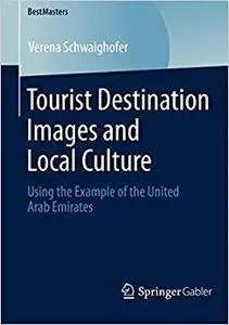 Tourist Destination Images and Local Culture: Using the Example of the United Arab Emirates (Repost)