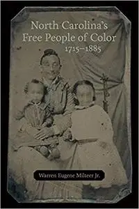 North Carolina’s Free People of Color, 1715–1885