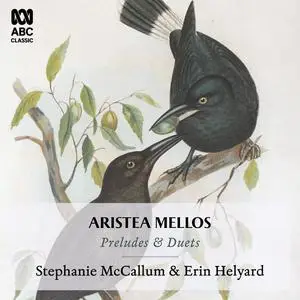 Stephanie Mccallum & Erin Helyard - Aristea Mellos: Preludes and Duets (2022) [Official Digital Download 24/48]