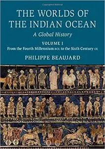 The Worlds of the Indian Ocean: A Global History