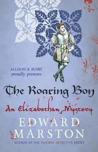 «The Roaring Boy» by Edward Marston