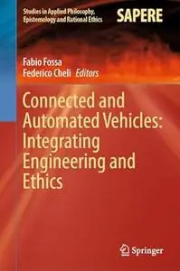 Connected and Automated Vehicles: Integrating Engineering and Ethics