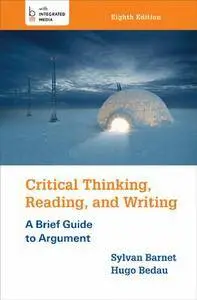 Critical Thinking, Reading, and Writing, 8th Edition (Repost)