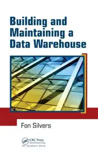 Building and Maintaining a Data Warehouse (repost)