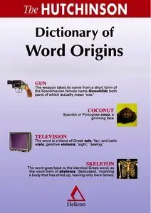 The Hutchinson Dictionary of Word Origins (repost)